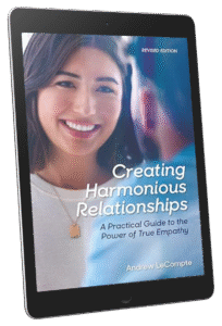 Creating Harmonious Relationships: A Practical Guide to the Power of True Empathy (English Edition) (kindle Edition)
