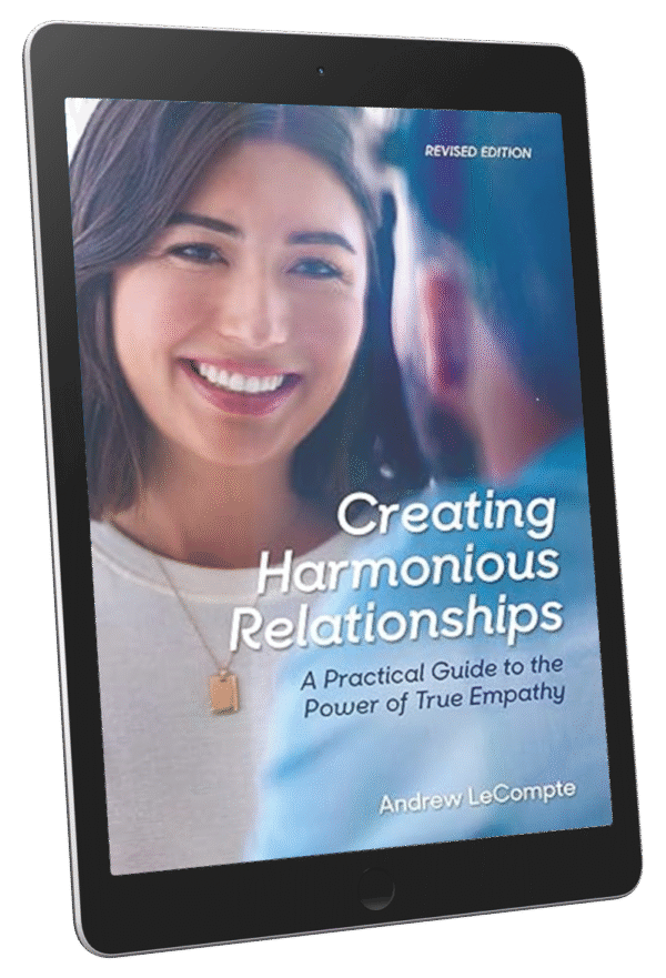 Creating Harmonious Relationships: A Practical Guide to the Power of True Empathy (English Edition) (kindle Edition)