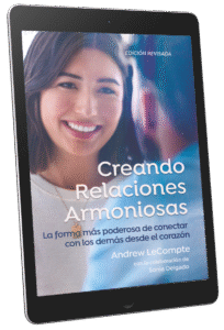 Creando Relaciones Armoniosa: La forma más poderosa de conectar con los demás desde el corazón (Spanish Edition)  (Kindle Edition)