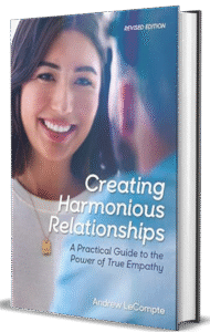 Creating Harmonious Relationships: A Practical Guide to the Power of True Empathy (English Edition) (Paperback)