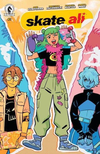 Get Ready to Shred in Kelly Sue DeConnick, Sam Humphries, and Natacha Bustos's New Sci-Fi Skatepunk Saga, Skate Ali